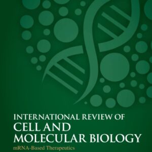 MRNA-Based Therapeutics (Volume 372) (International Review of Cell and Molecular Biology