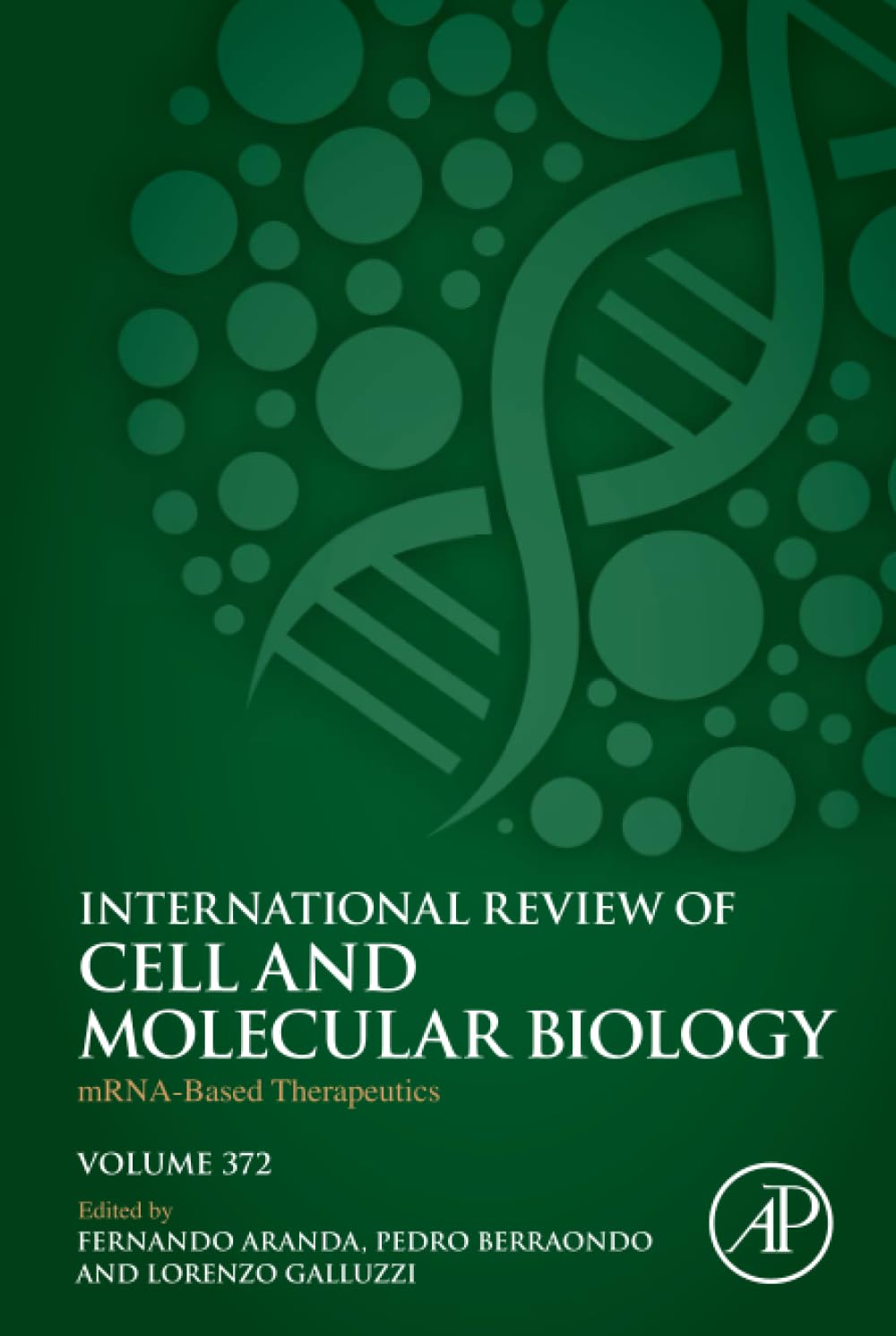 MRNA-Based Therapeutics (Volume 372) (International Review of Cell and Molecular Biology
