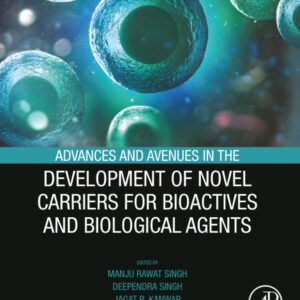Advances and Avenues in the Development of Novel Carriers for Bioactives and Biological Agents