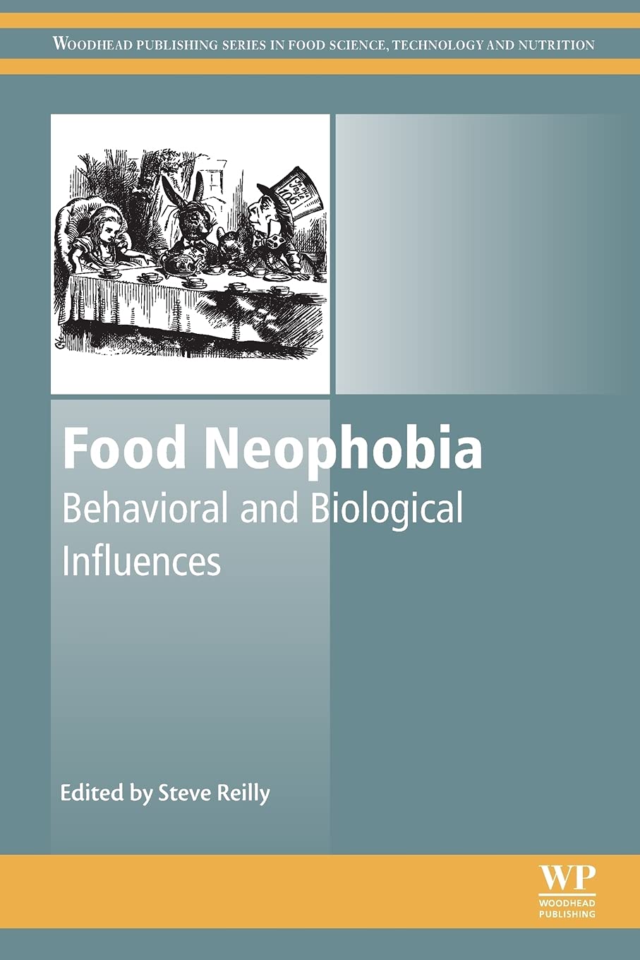 Food Neophobia: Behavioral and Biological Influences (Woodhead Publishing Series in Food Science