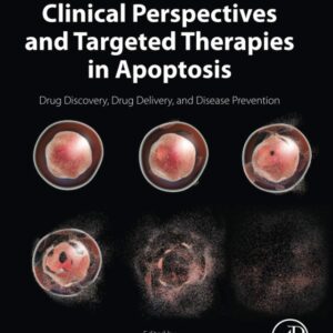 Clinical Perspectives and Targeted Therapies in Apoptosis: Drug Discovery