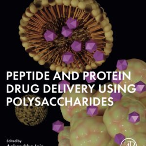 Peptide and Protein Drug Delivery Using Polysaccharides