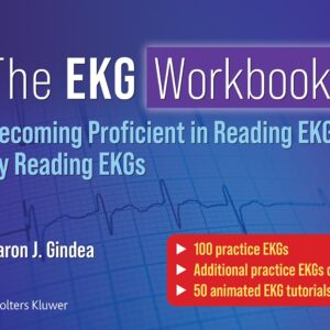 The EKG Workbook: Becoming Proficient in Reading EKGs by Reading EKGs-ISBN: 9781975196431