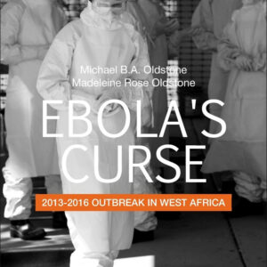 Ebola's Curse: 2013-2016 Outbreak in West Africa