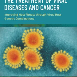 Leveraging Viruses for the Treatment of Viral Diseases and Cancer: Improving Host Fitness Through Virus-Host Genetic Combinations