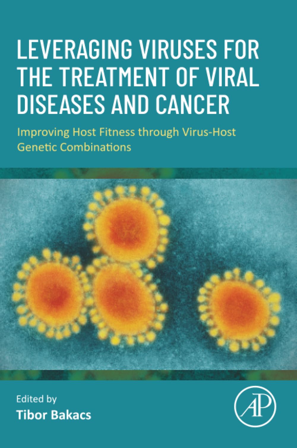 Leveraging Viruses for the Treatment of Viral Diseases and Cancer: Improving Host Fitness Through Virus-Host Genetic Combinations