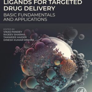 Ligands for Targeted Drug Delivery: Basic Fundamentals and Applications
