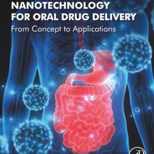 Nanotechnology for Oral Drug Delivery: From Concept to Applications
