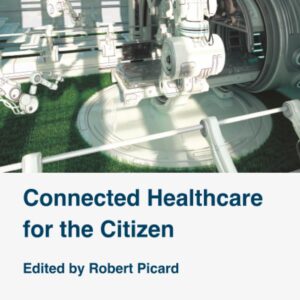 Connected Healthcare for the Citizen (Health Industrialization)