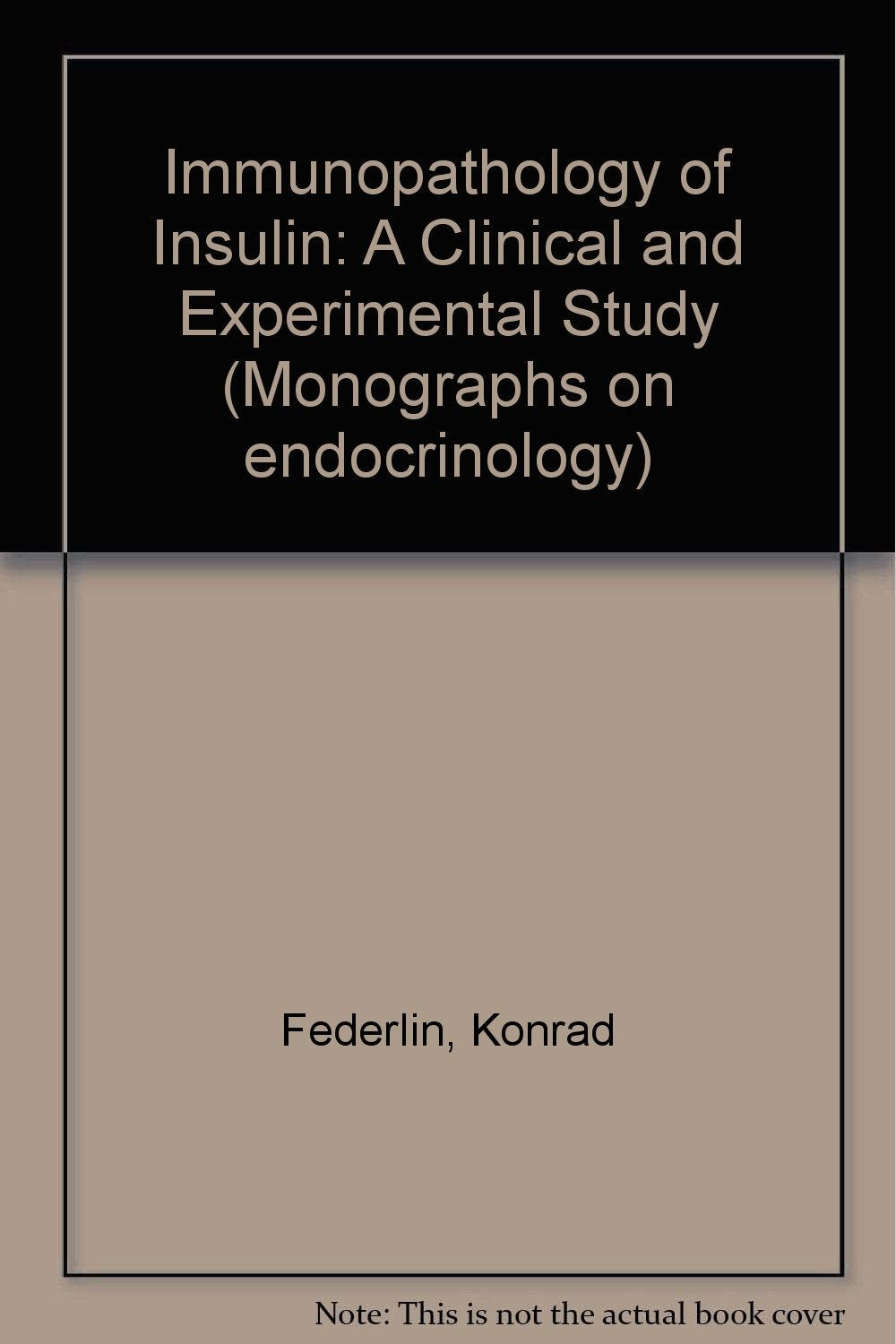 Immunopathology of Insulin: A Clinical and Experimental Study