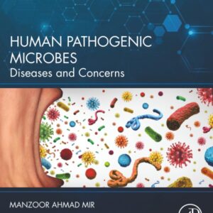 Human Pathogenic Microbes: Diseases and Concerns (Developments in Microbiology)