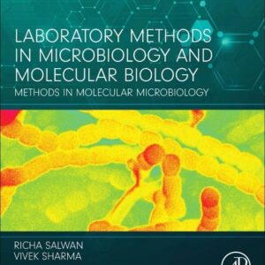 Laboratory Methods in Microbiology and Molecular Biology: Methods in Molecular Microbiology (Developments in Microbiology)