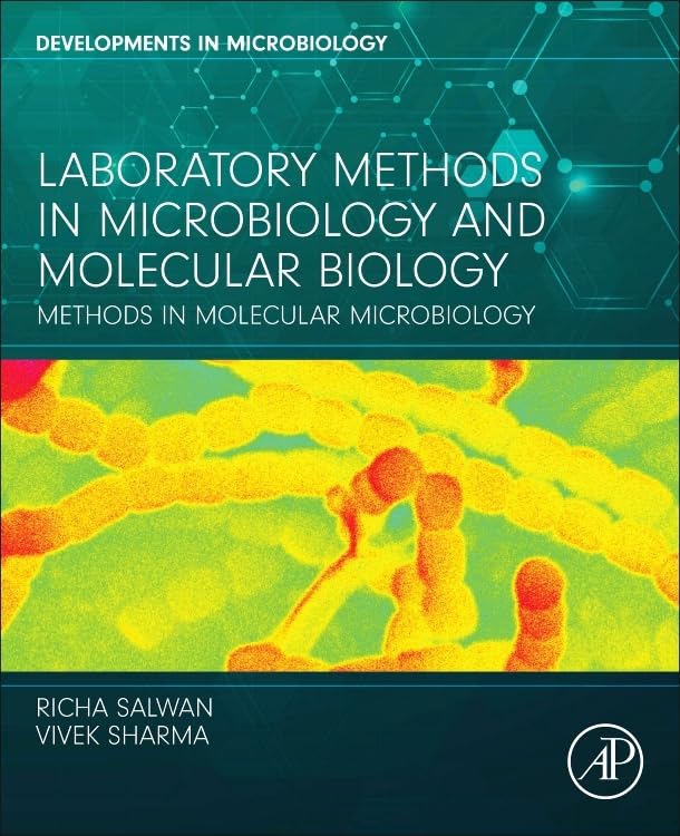 Laboratory Methods in Microbiology and Molecular Biology: Methods in Molecular Microbiology (Developments in Microbiology)