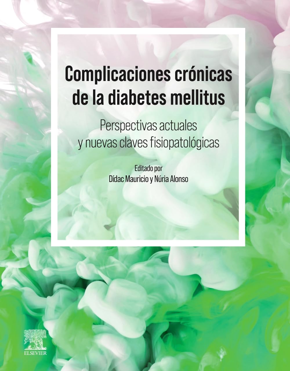 Complicaciones crónicas de la diabetes mellitus. Perspectivas actuales y nuevas perspectivas fisiopatológicas: Current Outlook and Novel Pathophysiological Insights