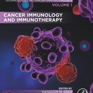 Cancer Immunology and Immunotherapy: Volume 1 of Delivery Strategies and Engineering Technologies in Cancer Immunotherapy