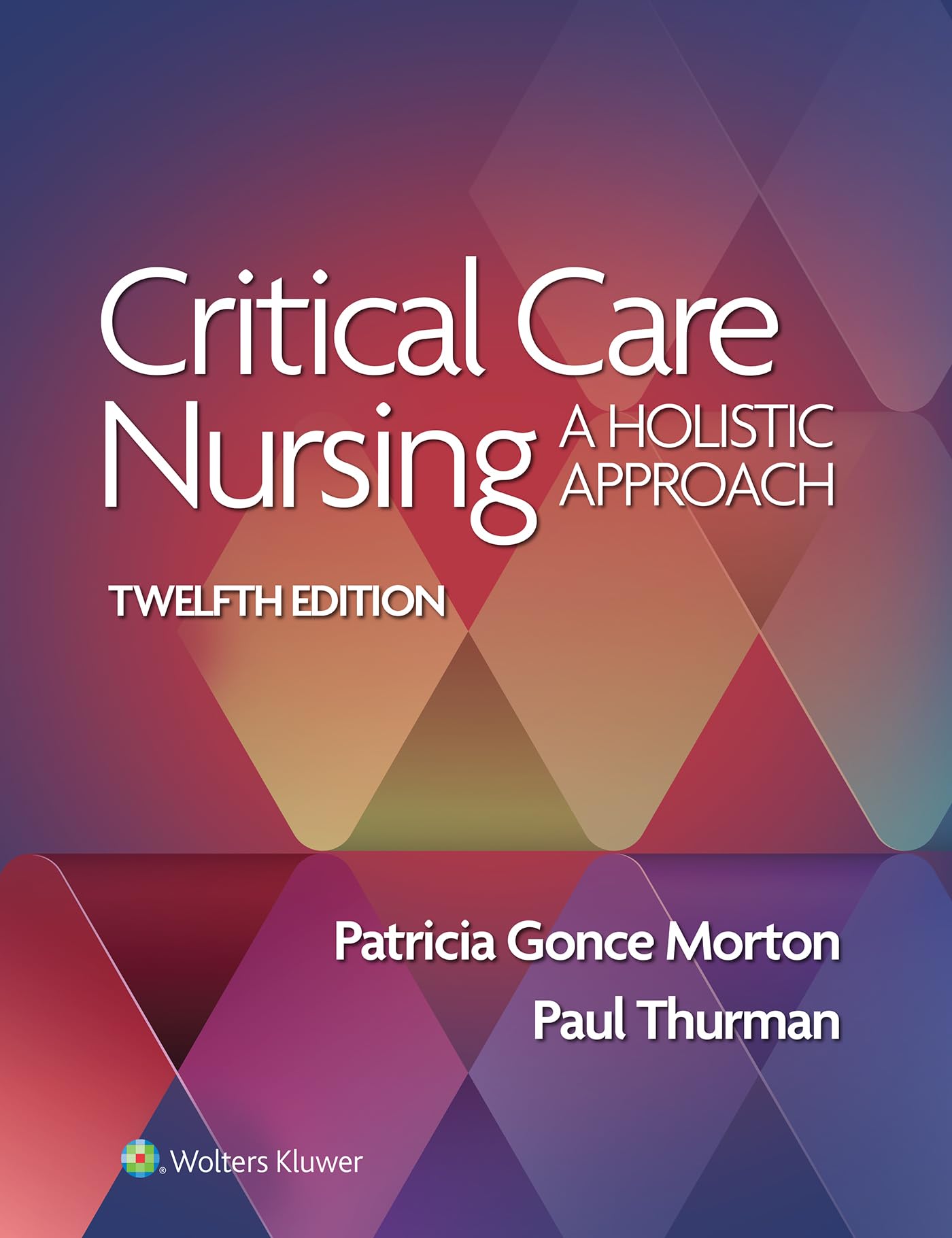 Critical Care Nursing: A Holistic Approach-ISBN: 9781975174453
