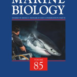 Sharks in Mexico: Research and Conservation Part B (Volume 85) (Advances in Marine Biology