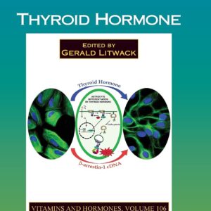 Thyroid Hormone (Volume 106) (Vitamins and Hormones