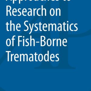 Approaches to Research on the Systematics of Fish-Borne Trematodes