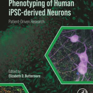 Phenotyping of Human iPSC-derived Neurons: Patient-Driven Research