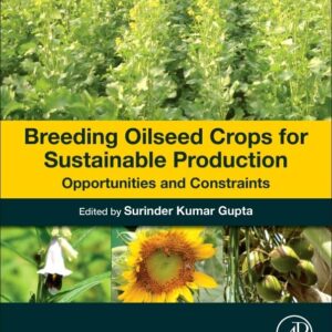 Breeding Oilseed Crops for Sustainable Production: Opportunities and Constraints