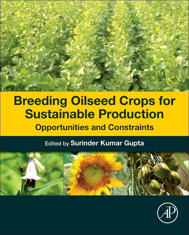 Breeding Oilseed Crops for Sustainable Production: Opportunities and Constraints