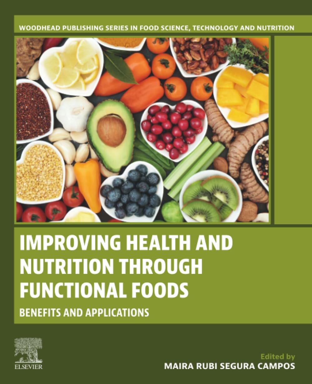 Improving Health and Nutrition through Functional Foods: Benefits and Applications