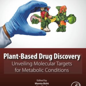 Plant-Based Drug Discovery: Unveiling Molecular Targets for Metabolic Conditions