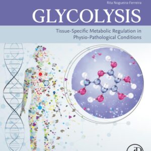 Glycolysis: Tissue-Specific Metabolic Regulation in Physio-pathological Conditions