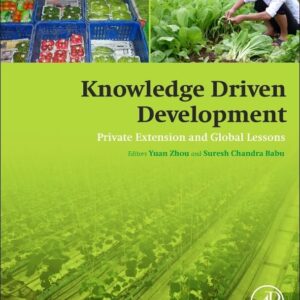 Knowledge Driven Development: Private Extension and Global Lessons (Public Policy and Global Development)