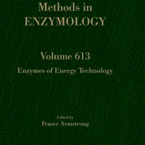 Enzymes of Energy Technology (Volume 613) (Methods in Enzymology