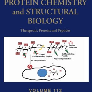 Therapeutic Proteins and Peptides (Volume 112) (Advances in Protein Chemistry and Structural Biology
