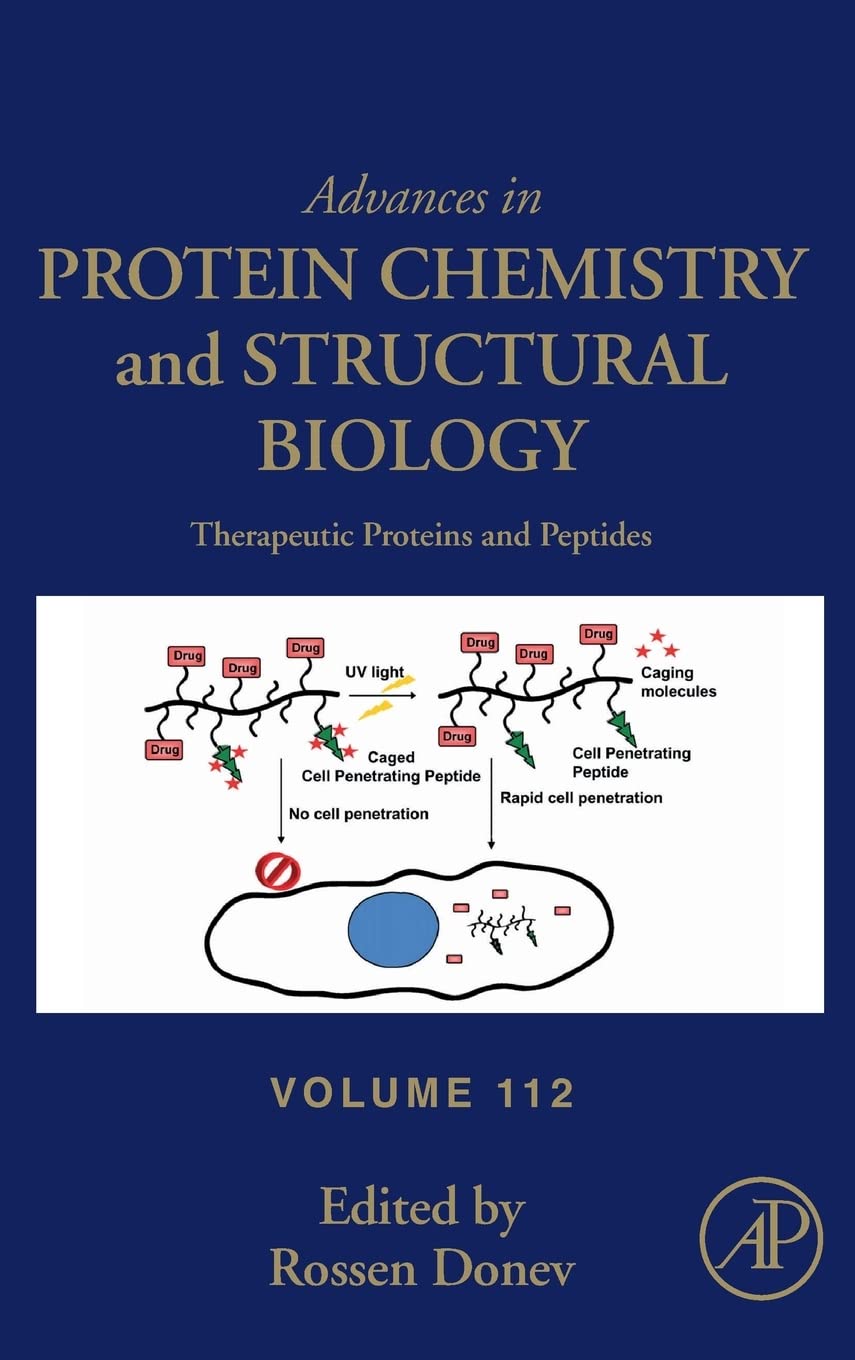 Therapeutic Proteins and Peptides (Volume 112) (Advances in Protein Chemistry and Structural Biology