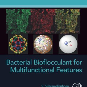 Bacterial Bioflocculant for Multifunctional Features (Developments in Applied Microbiology and Biotechnology)