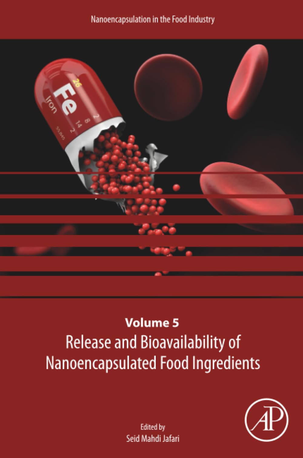 Release and Bioavailability of Nanoencapsulated Food Ingredients (Volume 5) (Nanoencapsulation in the Food Industry