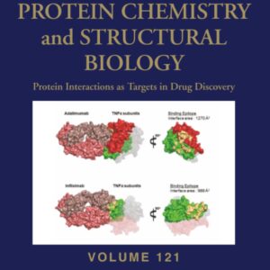 Protein Interactions as Targets in Drug Discovery (Volume 121) (Advances in Protein Chemistry and Structural Biology