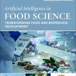Artificial Intelligence in Food Science: Transforming Food and Bioprocess Development
