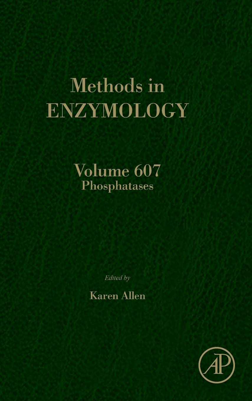 Phosphatases (Volume 607) (Methods in Enzymology
