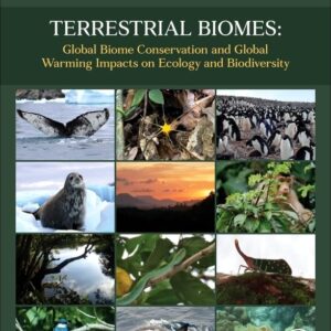 Terrestrial Biomes: Global Biome Conservation and Global Warming Impacts on Ecology and Biodiversity