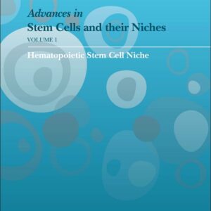 Hematopoietic Stem Cell Niche (Volume 1) (Advances in Stem Cells and their Niches