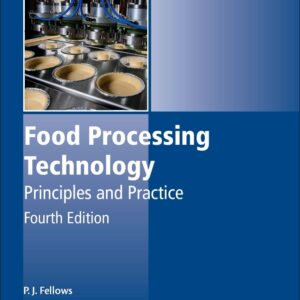 Food Processing Technology: Principles and Practice (Woodhead Publishing Series in Food Science