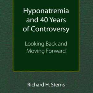 Hyponatremia and 40 Years of Controversy: Looking Back and Moving Forward