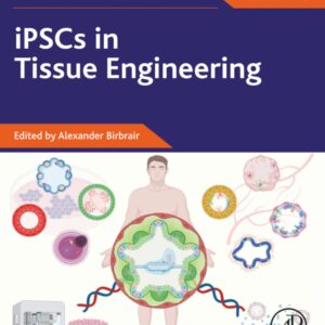 iPSCs in Tissue Engineering (Volume 11) (Advances in Stem Cell Biology