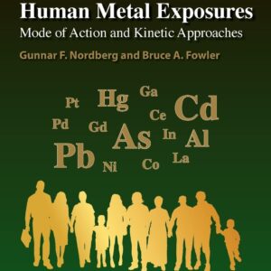 Risk Assessment for Human Metal Exposures: Mode of Action and Kinetic Approaches