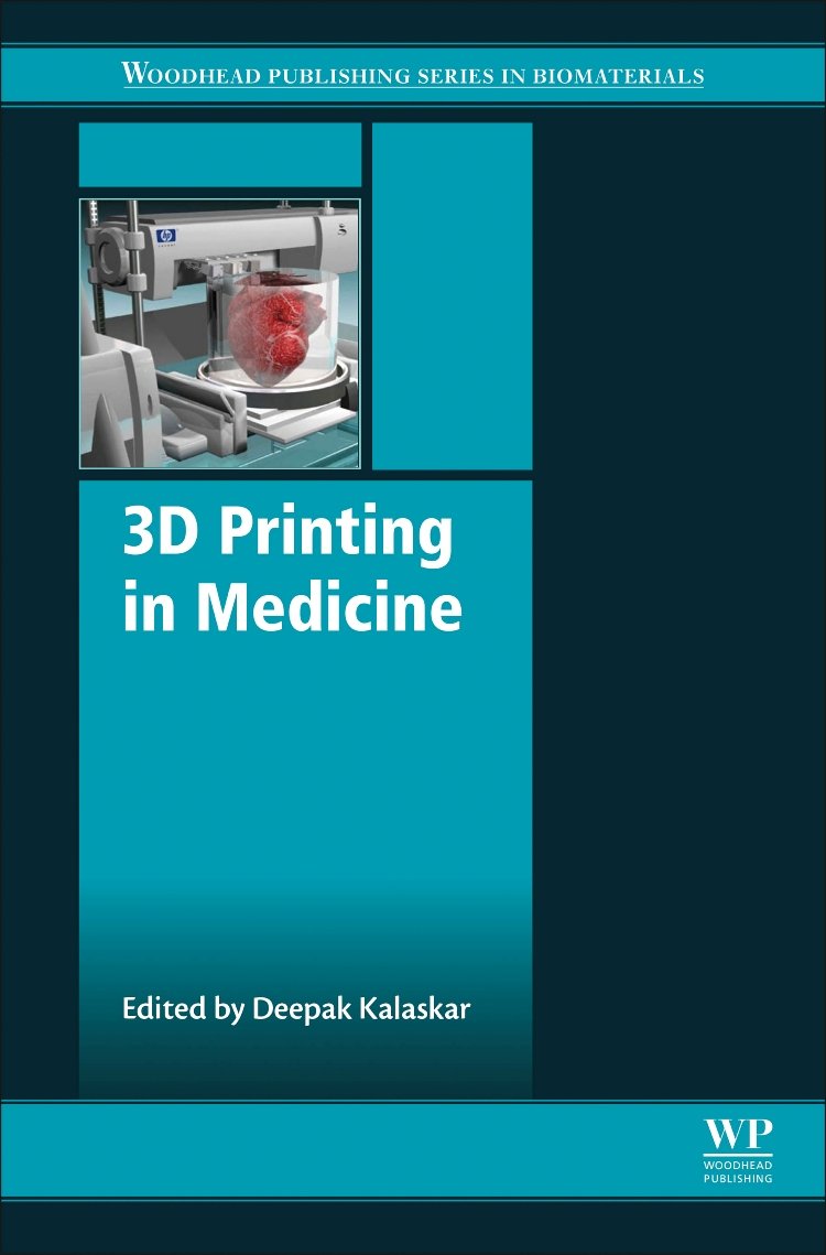 3D Printing in Medicine (Woodhead Publishing Series in Biomaterials)