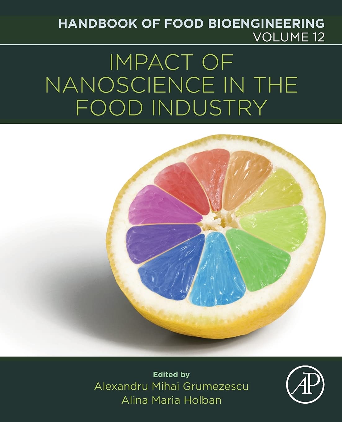 Impact of Nanoscience in the Food Industry (Volume 12) (Handbook of Food Bioengineering