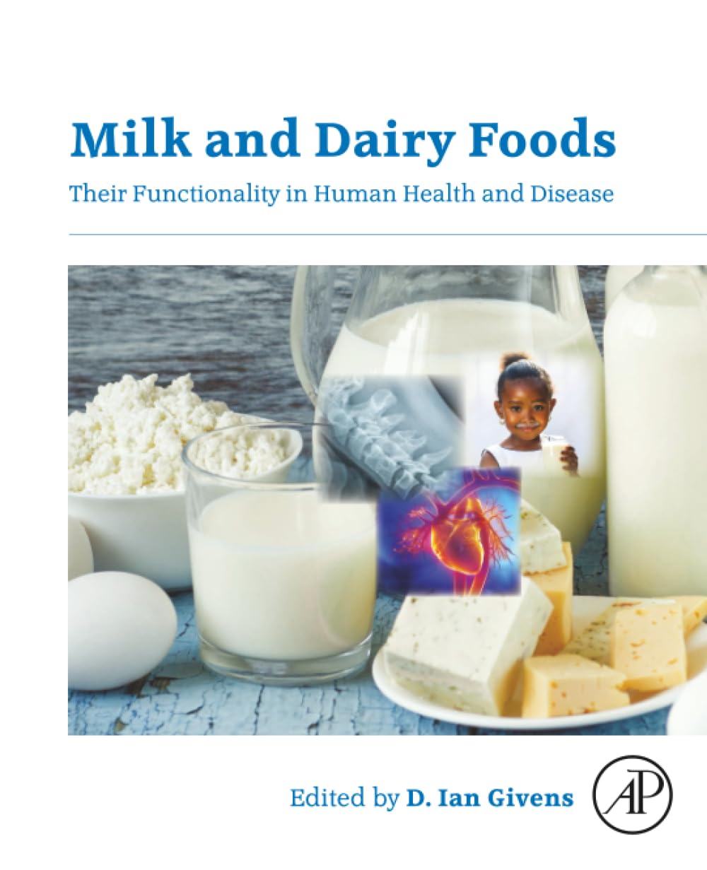 Milk and Dairy Foods: Their Functionality in Human Health and Disease
