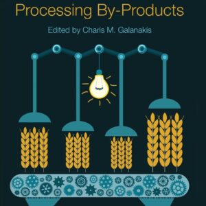 Sustainable Recovery and Reutilization of Cereal Processing By-Products