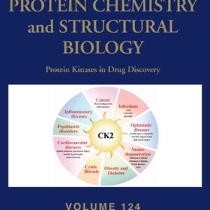 Protein Kinases in Drug Discovery (Volume 124) (Advances in Protein Chemistry and Structural Biology