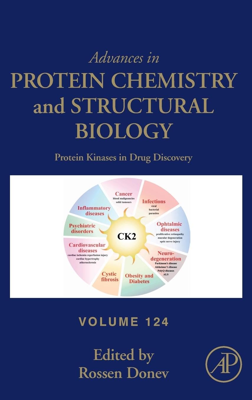Protein Kinases in Drug Discovery (Volume 124) (Advances in Protein Chemistry and Structural Biology